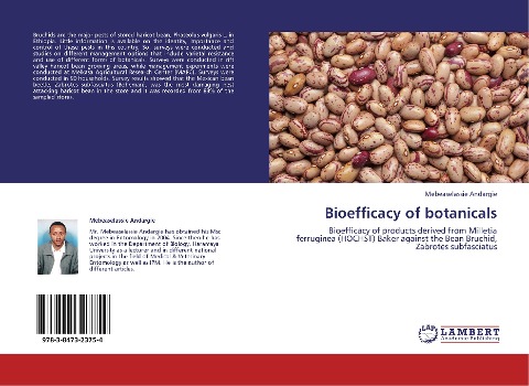 Bioefficacy of botanicals: Bioefficacy of products derived from Milletia ferruginea (HOCHST) Baker against the Bean Bruchid, Zabrotes subfasciatus