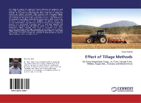 Effect of Tillage Methods: On Some Important Crops, i.e. Corn, Forage Corn, Melon, Sugar Beet, Tomato and Watermelon