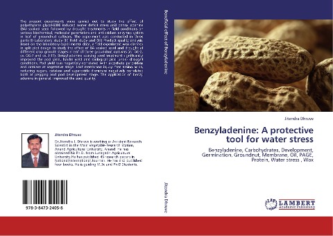 Benzyladenine: A protective tool for water stress: Benzyladenine, Carbohydrates, Development, Germination, Groundnut, Membrane, Oil, PAGE, Protein, Water stress , Wax
