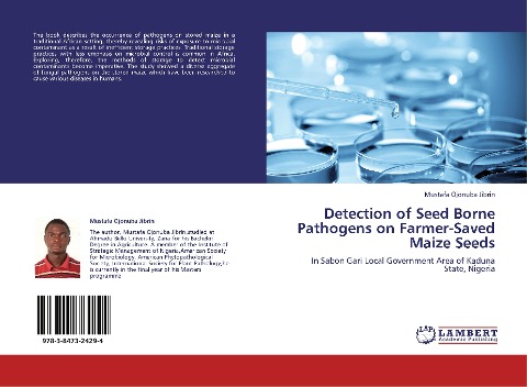 Detection of Seed Borne Pathogens on Farmer-Saved Maize Seeds: In Sabon Gari Local Government Area of Kaduna State, Nigeria