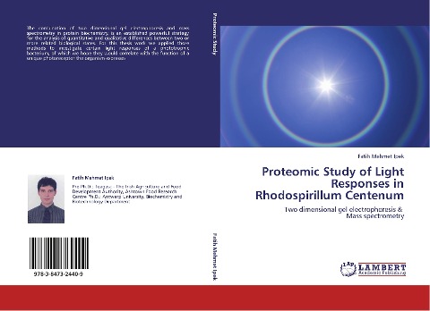 Proteomic Study of Light Responses in Rhodospirillum Centenum: Two dimensional gel electrophoresis &   Mass spectrometry