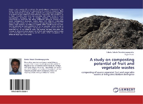A study on composting potential of  fruit and vegetable wastes: composting of source separated fruit and vegetable wastes at Integrated Biofarm Enterprise