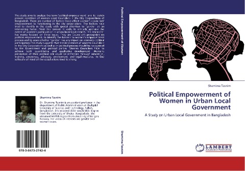 Political Empowerment of Women in Urban Local Government: A Study on Urban Local Government in Bangladesh