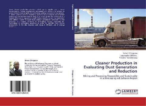Cleaner Production in Evaluating Dust Generation and Reduction: Mining and Processing Responsibly and Sustain-ably  in a Developing sub Saharan Region