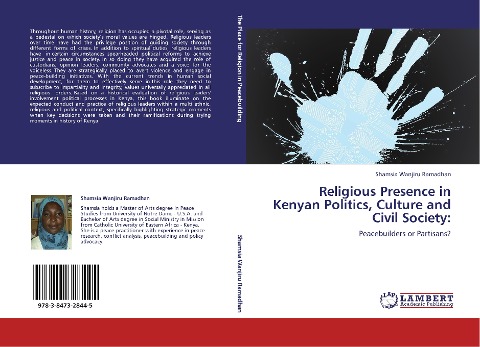 Religious Presence in Kenyan Politics, Culture and Civil Society:: Peacebuilders or Partisans?