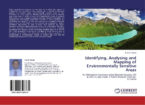 Identifying, Analysing and Mapping of Environmentally Sensitive Areas: An Alternative Approach using Remote Sensing, GIS & GPS: A Case Study in North Western Province,  Sri Lanka