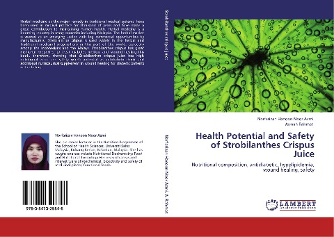 Health Potential and Safety of Strobilanthes Crispus Juice: Nutritional composition, antidiabetic, hypolipidemia, wound healing, safety