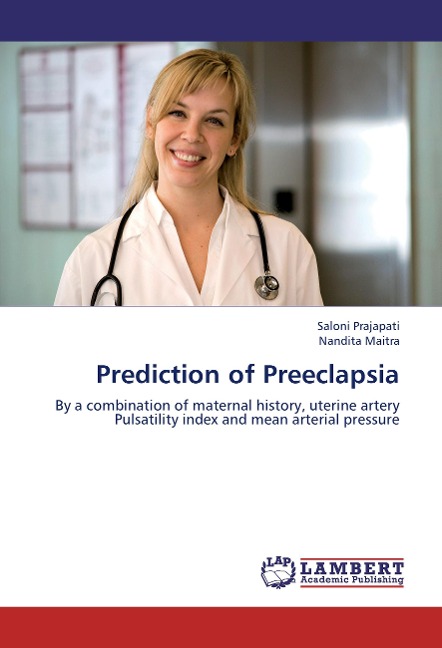 Prediction of Preeclapsia: By a combination of maternal history, uterine artery Pulsatility index and mean arterial pressure