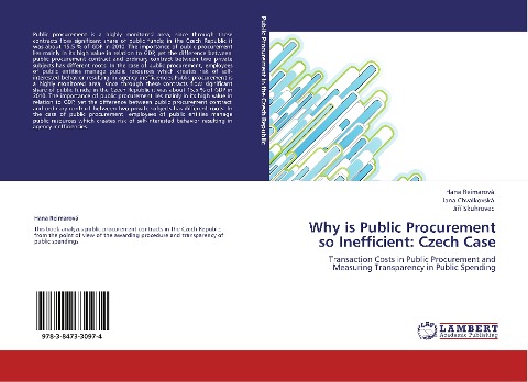 Why is Public Procurement so Inefficient: Czech Case: Transaction Costs in Public Procurement and Measuring Transparency in Public Spending