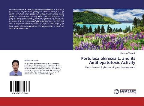 Portulaca olerecea L. and its Antihepatotoxic Activity: Phytochemical & pharmacological developments