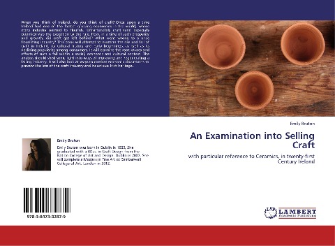 An Examination into Selling Craft: with particular reference to Ceramics, in twenty-first Century Ireland