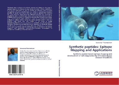 Synthetic peptides: Epitope Mapping and Applications: Synthetic peptide based epitope mapping and development of safe diagnostics for Infectious Bursal Disease Virus(IBDV)