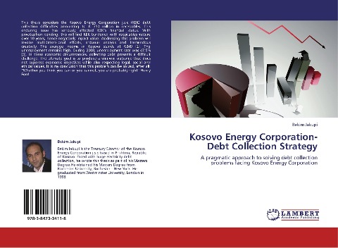 Kosovo Energy Corporation-Debt Collection Strategy: A pragmatic approach to solving debt collection problems facing Kosovo Energy Corporation