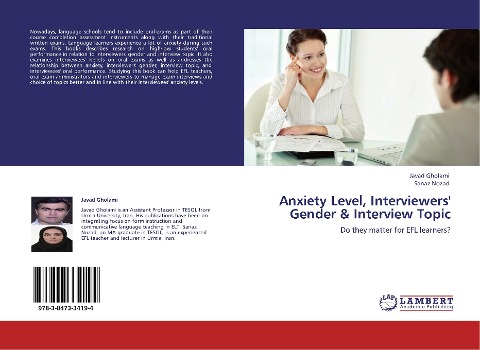 Anxiety Level, Interviewers Gender & Interview Topic: Do they matter for EFL learners?
