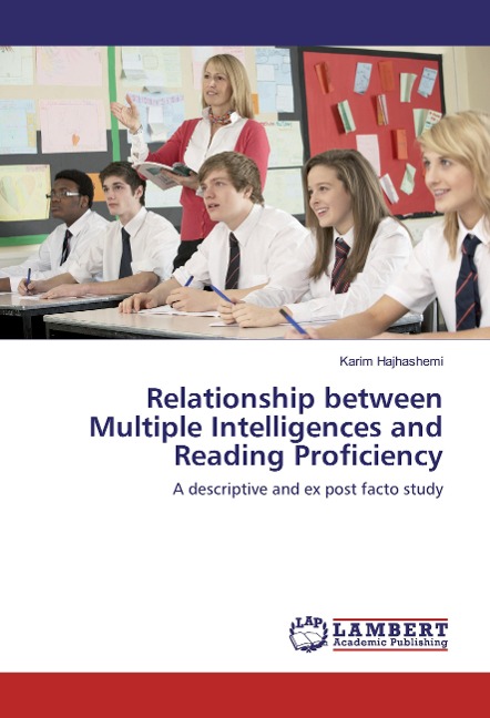 Relationship between Multiple Intelligences and Reading Proficiency: A descriptive and ex post facto study