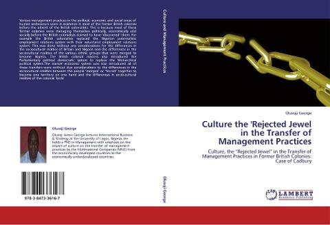 Culture the Rejected Jewel in the Transfer of Management Practices: Culture, the Rejected Jewel in the Transfer of Management Practices in Former British Colonies: Case of Cadbury