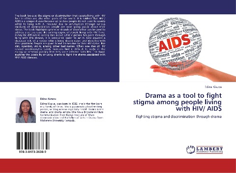 Drama as a tool to fight stigma among people living with HIV/ AIDS: Fighting stigma and discrimination through drama