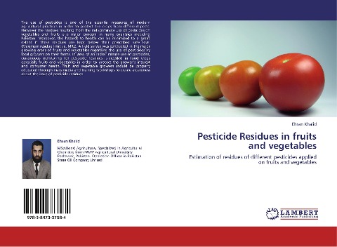 Pesticide Residues in fruits and vegetables: Estimation of residues of different pesticides applied on fruits and vegetables