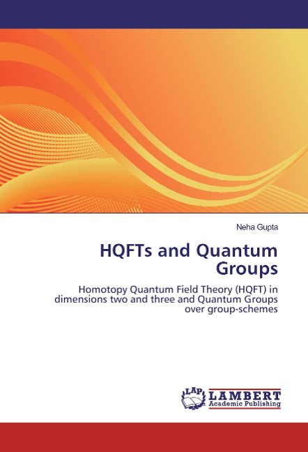 HQFTs and Quantum Groups: Homotopy Quantum Field Theory (HQFT) in dimensions two and three and Quantum Groups over group-schemes