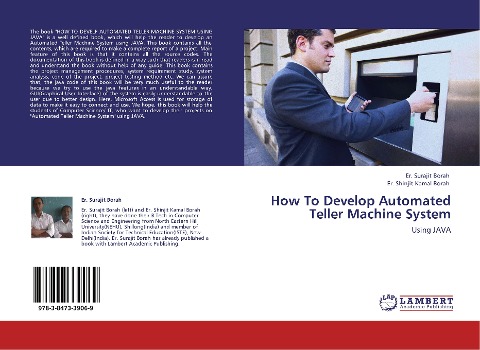 How To Develop Automated Teller Machine System: Using JAVA