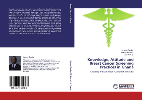 Knowledge, Attitude and Breast Cancer Screening Practices in Ghana: Creating Breast Cancer Awareness in Ghana