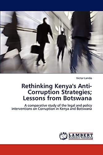 Rethinking Kenya's Anti-Corruption Strategies; Lessons from Botswana