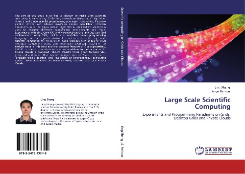Large Scale Scientific Computing: Experiments and Programming Paradigms on Grids, Desktop Grids and Private Clouds