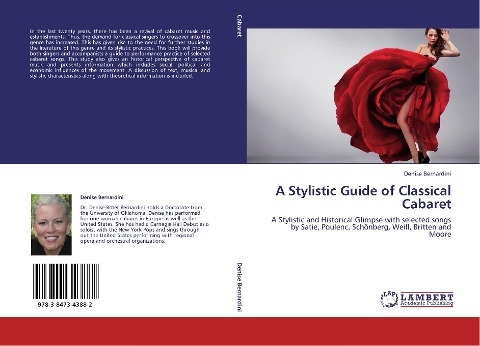 A Stylistic Guide of Classical Cabaret: A Stylistic and Historical Glimpse with selected songs by Satie, Poulenc, Schönberg, Weill, Britten and Moore