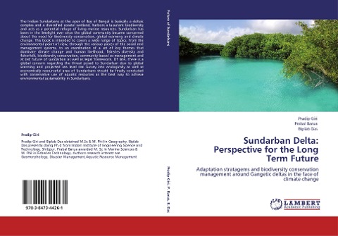 Sundarban Delta: Perspective for the Long Term Future: Adaptation stratagems and biodiversity conservation management around Gangetic deltas in the face of climate change