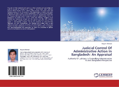 Judicial Control Of Administrative Action In Bangladesh: An Appraisal: Authority Of Judiciary In Controlling Administrative Action: Bangladesh Perspective