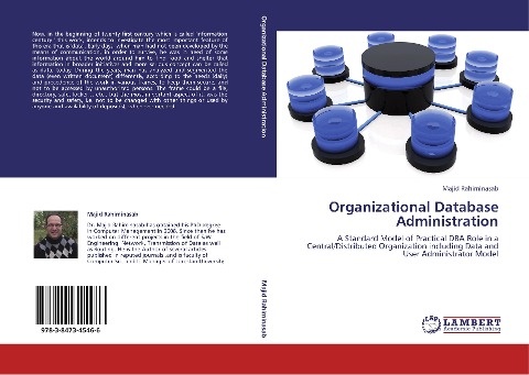 Organizational Database Administration: A Standard Model of Practical DBA Role in a Central/Distributed Organization including Data and User Administrator Model