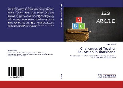 Challenges of Teacher Education in Jharkhand: Pre-service Secondary Teacher Education programme in Jharkhand- An Evaluation