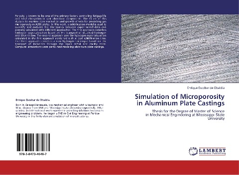 Simulation of Microporosity in Aluminum Plate Castings: Thesis for the Degree of Master of Science  in Mechanical Engineering at Mississippi State University