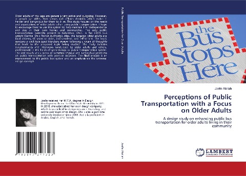 Perceptions of Public Transportation with a Focus on Older Adults: A design study on enhancing public bus transportation for older adults living in their community