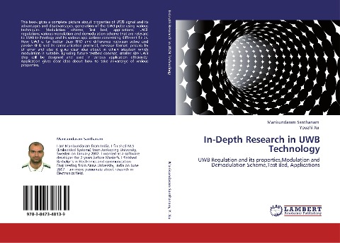 In-Depth Research in UWB Technology: UWB Regulation and its properties,Modulation and Demodulation Scheme,Test Bed, Applications