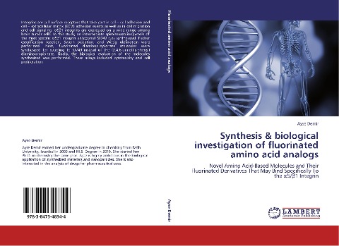 Synthesis & biological investigation of fluorinated amino acid analogs: Novel Amino Acid-Based Molecules and Their Fluorinated Derivatives That May Bind Specifically To the ¿5/¿1 Integrin