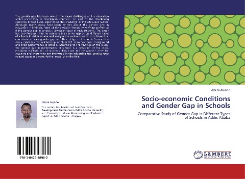 Socio-economic Conditions and Gender Gap in Schools: Comparative Study of Gender Gap in Different Types of Schools in Addis Ababa
