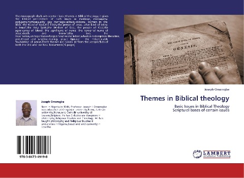 Themes in Biblical theology: Basic Issues in Biblical Theology  Scriptural bases of certain issues