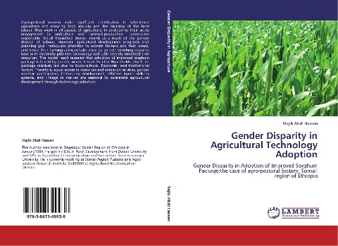 Gender Disparity in Agricultural Technology Adoption: Gender Disparity in Adoption of Improved Sorghum Package:the case of agro-pastoral System, Somali region of Ethiopia