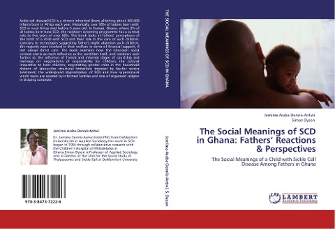 The Social Meanings of SCD in Ghana: Fathers Reactions & Perspectives: The Social Meanings of a Child with Sickle Cell Disease Among Fathers in Ghana