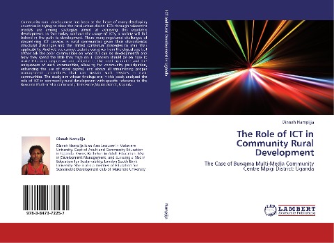 The Role of ICT in Community Rural Development: The Case of Buwama Multi-Media Community Centre Mpigi District: Uganda