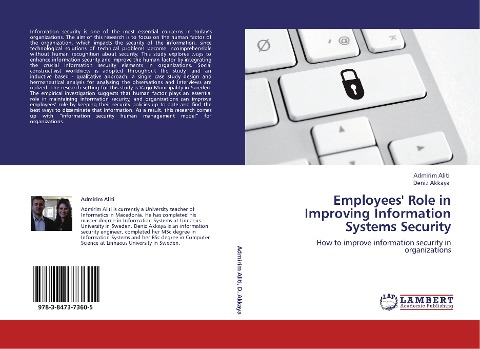 Employees Role in Improving Information Systems Security: How to improve information security in organizations