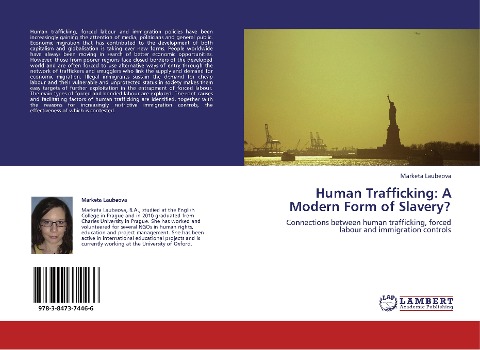 Human Trafficking: A Modern Form of Slavery?: Connections between human trafficking, forced labour and immigration controls