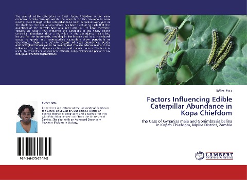 Factors Influencing Edible Caterpillar Abundance in Kopa Chiefdom: The Case of Gynanisa maja and Gonimbrasia belina in Kopas Chiefdom, Mpika District, Zambia