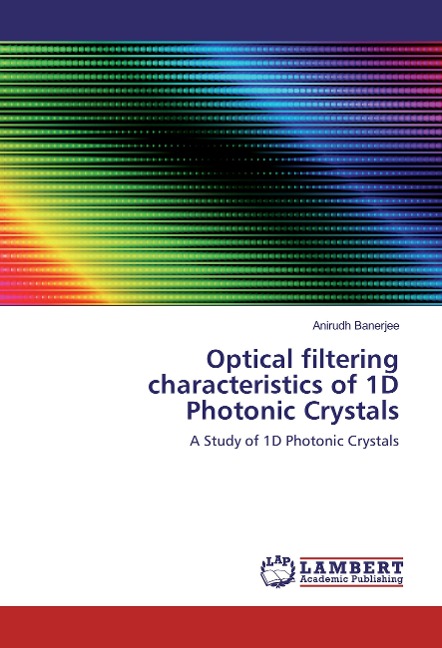 Optical filtering characteristics of 1D Photonic Crystals: A Study of 1D Photonic Crystals
