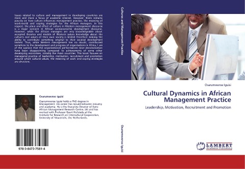Cultural Dynamics in African Management Practice: Leadership, Motivation, Recruitment and Promotion