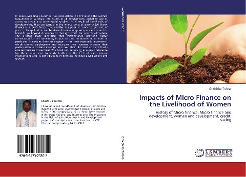 Impacts of Micro Finance on the Livelihood of Women: History of Micro-finance, Micro-finance and development, women and development, credit, saving