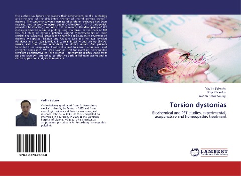 Torsion dystonias: Biochemical and PET studies, experimental, acupuncture and homeopathic treatment
