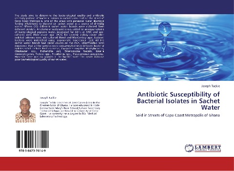 Antibiotic Susceptibility of Bacterial Isolates in Sachet Water: Sold in Streets of Cape Coast Metropolis of Ghana
