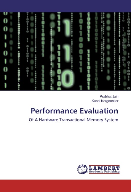 Performance Evaluation: Of A Hardware Transactional Memory System